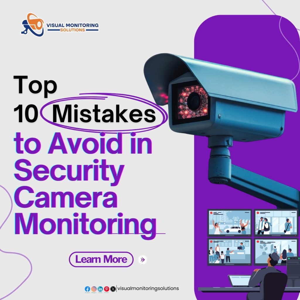 top-10-mistakes-avoid-security-camera-monitoring-Visual-Monitoring-Solutions